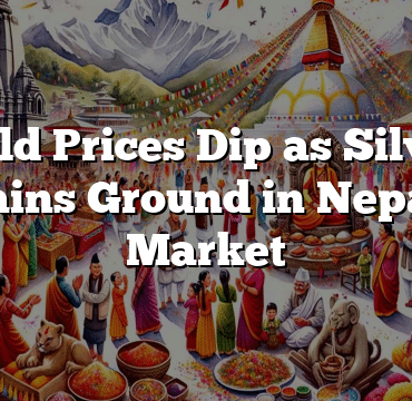 Gold Prices Dip as Silver Gains Ground in Nepali Market