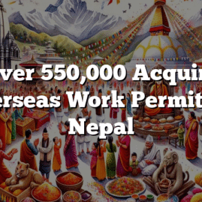 Over 550,000 Acquire Overseas Work Permits in Nepal