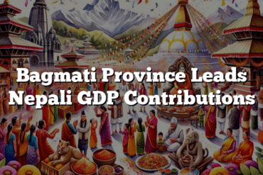 Bagmati Province Leads Nepali GDP Contributions