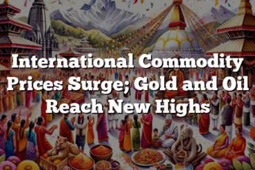 International Commodity Prices Surge; Gold and Oil Reach New Highs