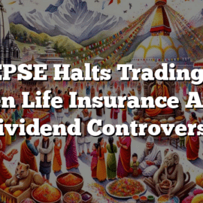 NEPSE Halts Trading of Citizen Life Insurance Amidst Dividend Controversy