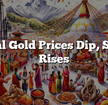 Nepal Gold Prices Dip, Silver Rises