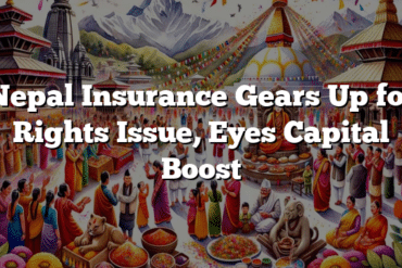 Nepal Insurance Gears Up for Rights Issue, Eyes Capital Boost